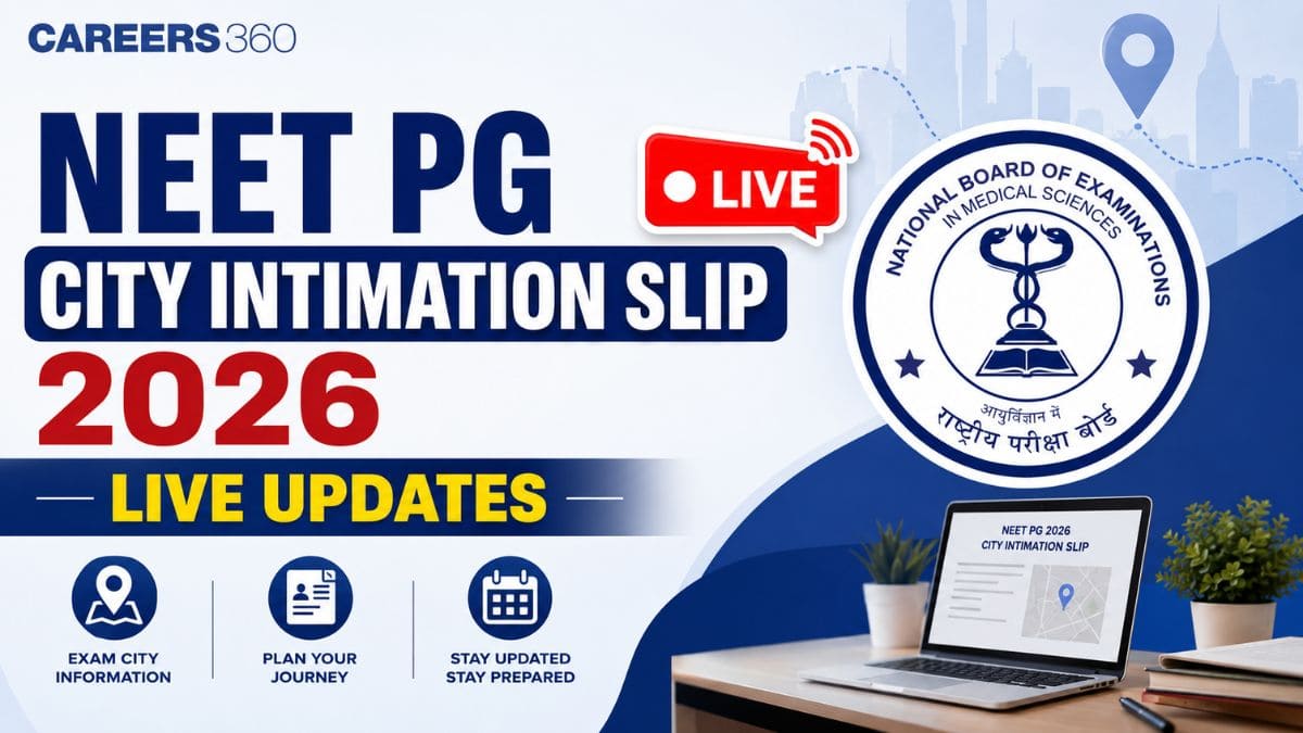 NEET PG City Intimation Slip 2026 Live Updates: Direct Link, Release Time, Exam Centres